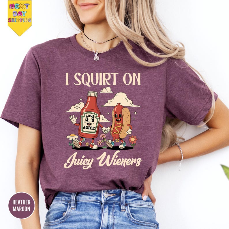 Funny Graphic T-Shirt – “I Squirt On Juicy Wieners” Meme Tee, Raunchy Humor Shirt, Gag Gift for Men extra image