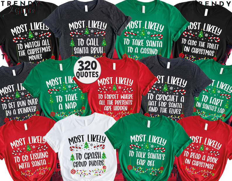Most Likely To Christmas Shirt 2025, Funny Holiday Quotes Tee, Matching Family Christmas Pajama Top | AmazPromo