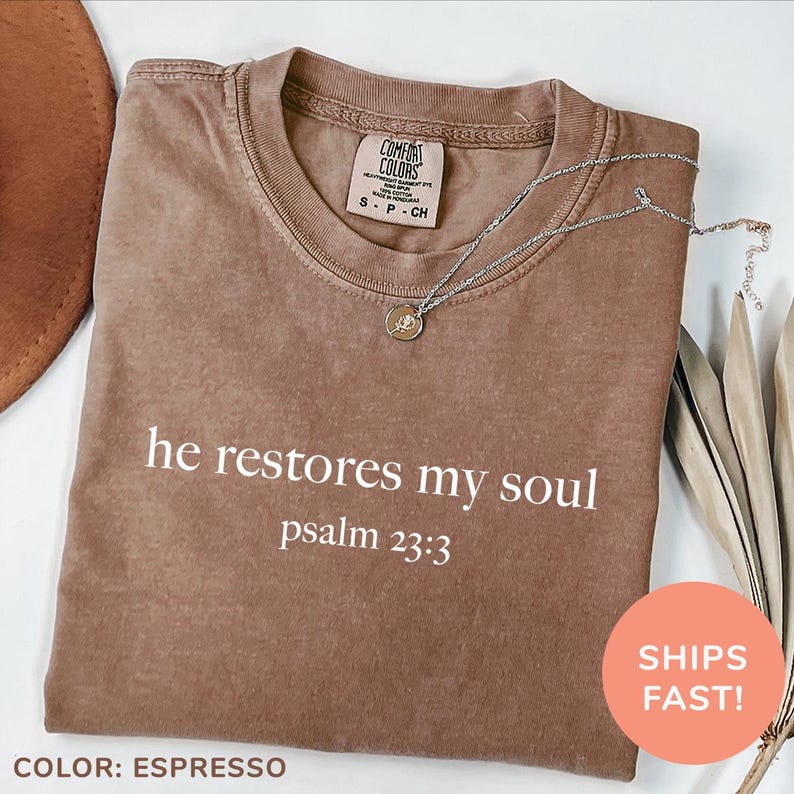 Comfort Colors® He Restores My Soul Shirt – Christian Bible Verse Shirt, Faith-Based Graphic Tee | AmazPromo